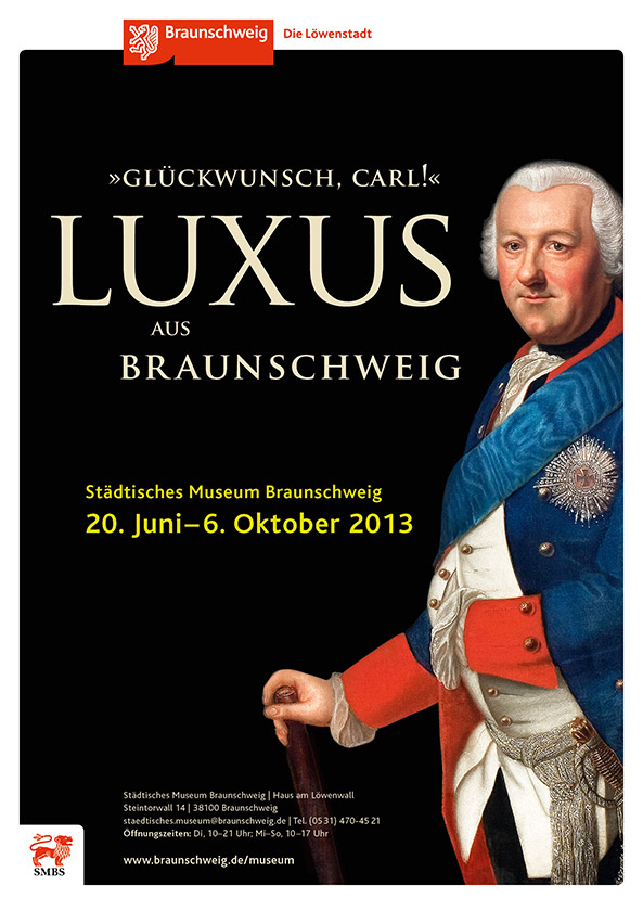 Plakatmotiv »›Glückwunsch, Carl!‹ – Luxus aus Braunschweig«, Städtisches Museum Braunschweig | Team VIERZIG A, Ulrich Lange, Dessau
