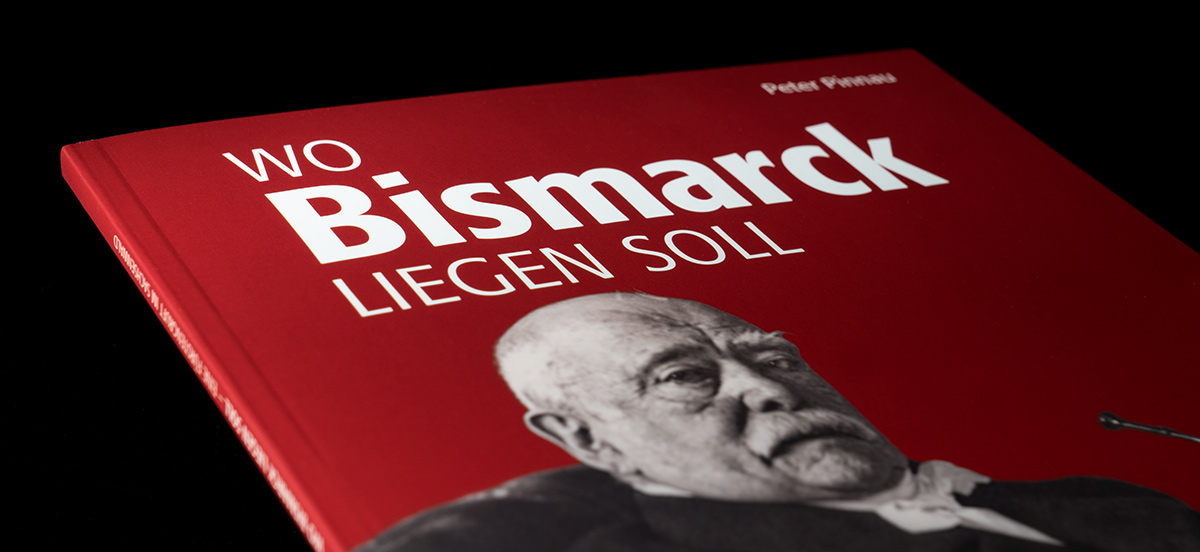 Peter Pinnau: »Wo Bismarck liegen soll. Eine Fürstengruft im Sachsenwald«