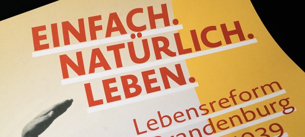 Einfach. Natürlich. Leben. – Lebensreform in Brandenburg