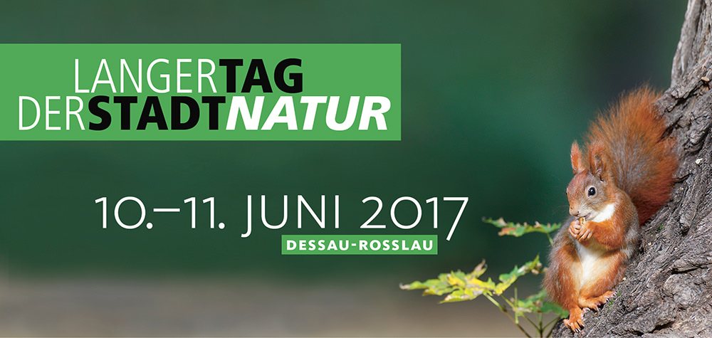 Langer Tag der Stadtnatur, Dessau-Roßlau, 10./11. Juni 2017